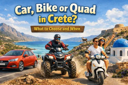 Car, Bike or Quad in Crete? What to Choose and When